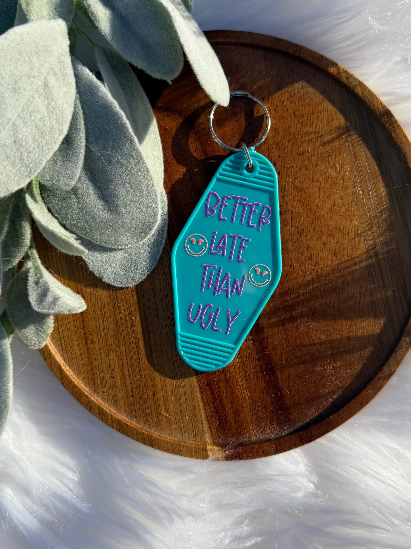 Better Late Than Ugly - Motel Keychain