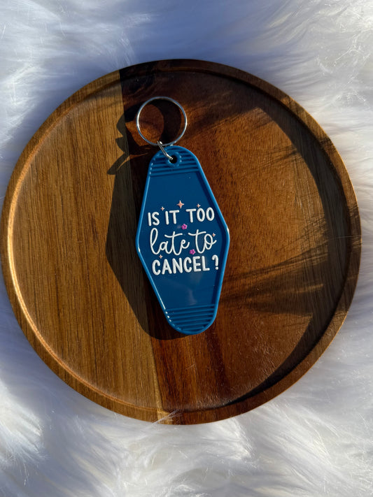 Too Late - Motel Keychain