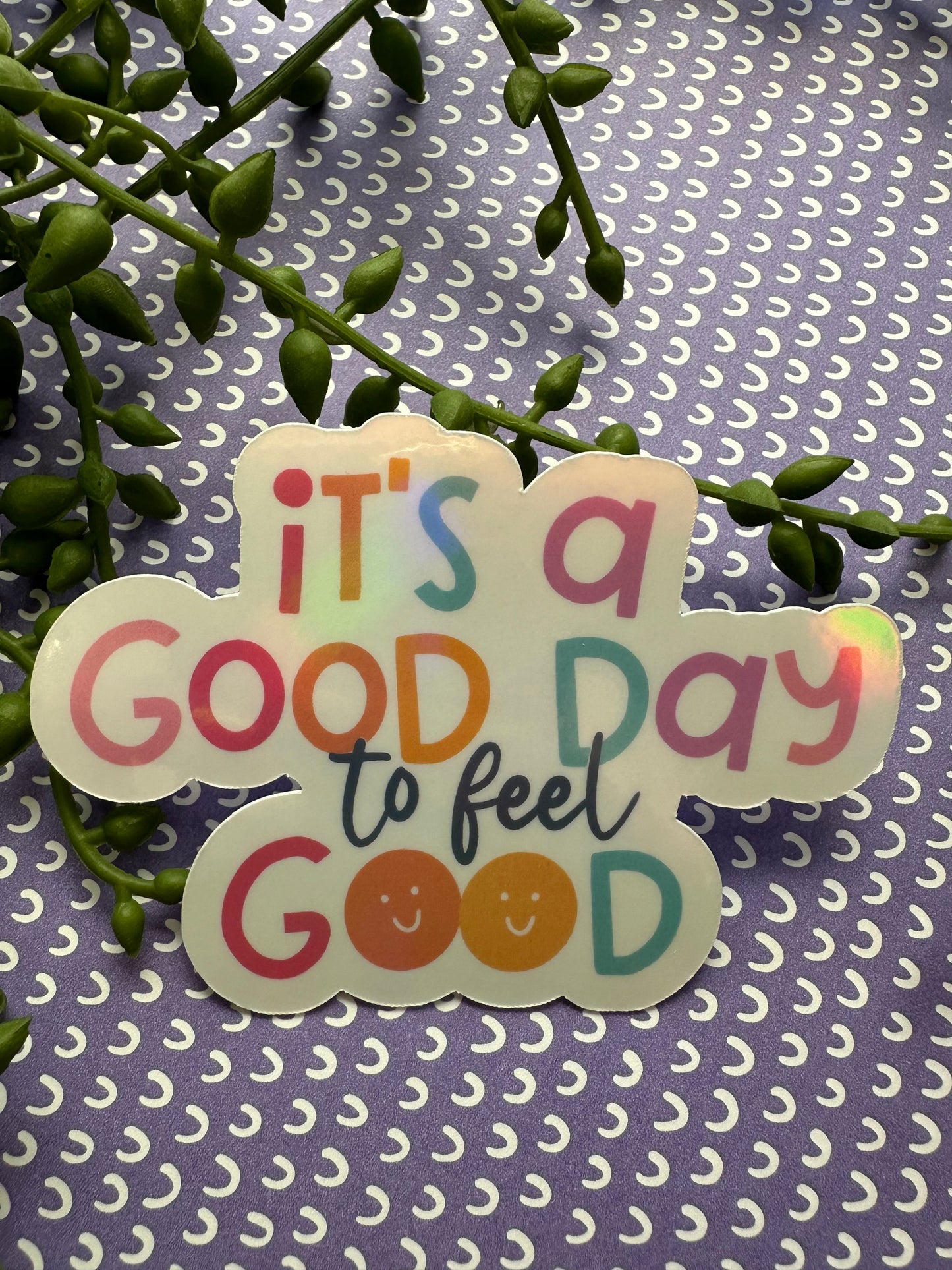 It's a Good Day Sticker