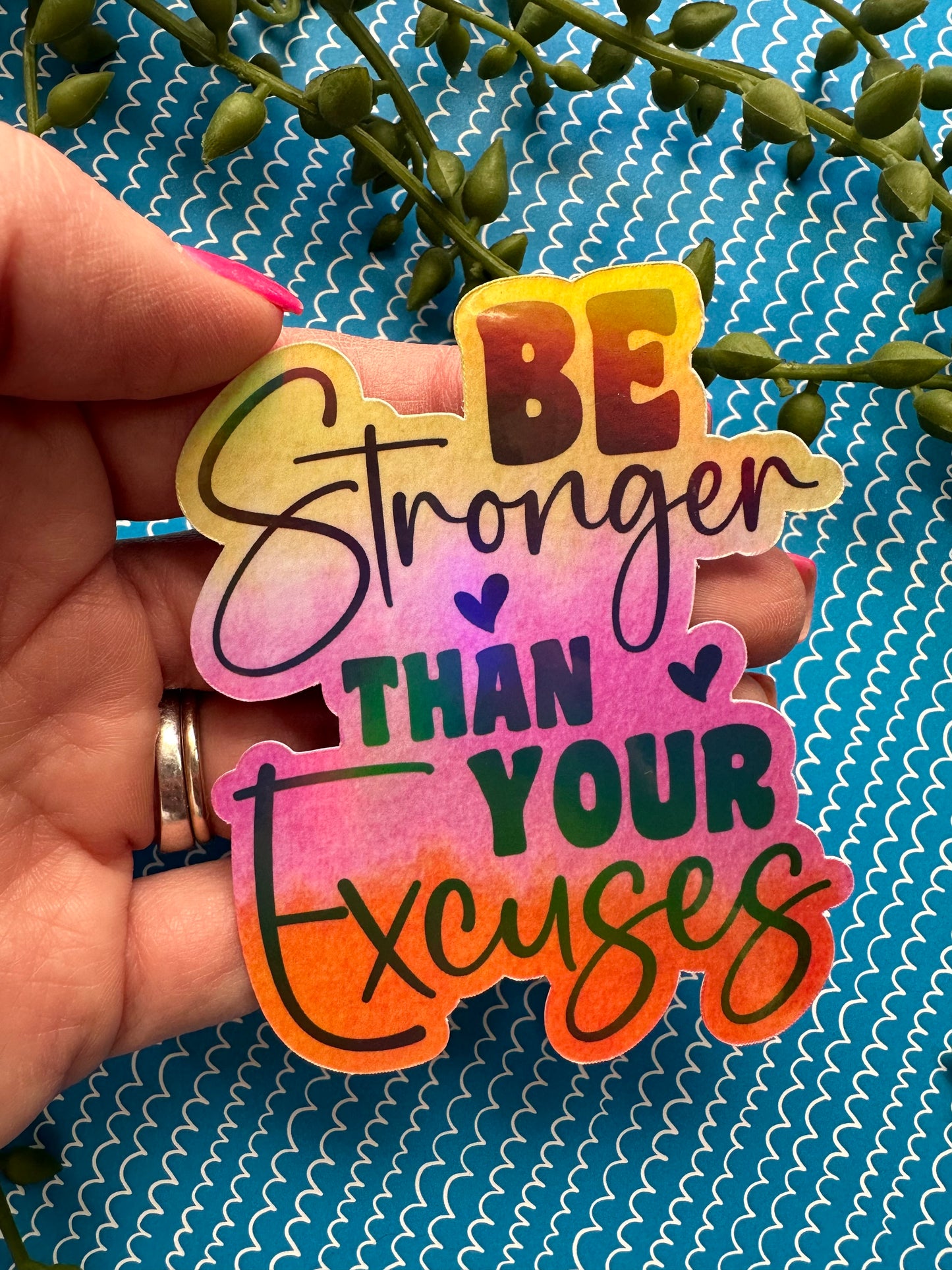 Stronger Than Your Excuses Sticker