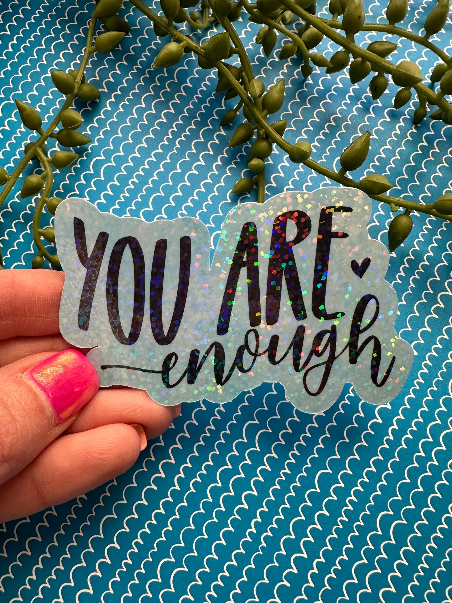 You are Enough Sticker