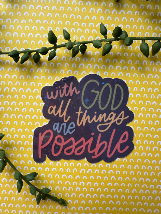 All Things are Possible Sticker
