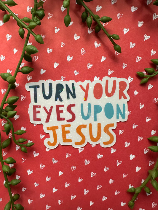 Turn Your Eyes Sticker