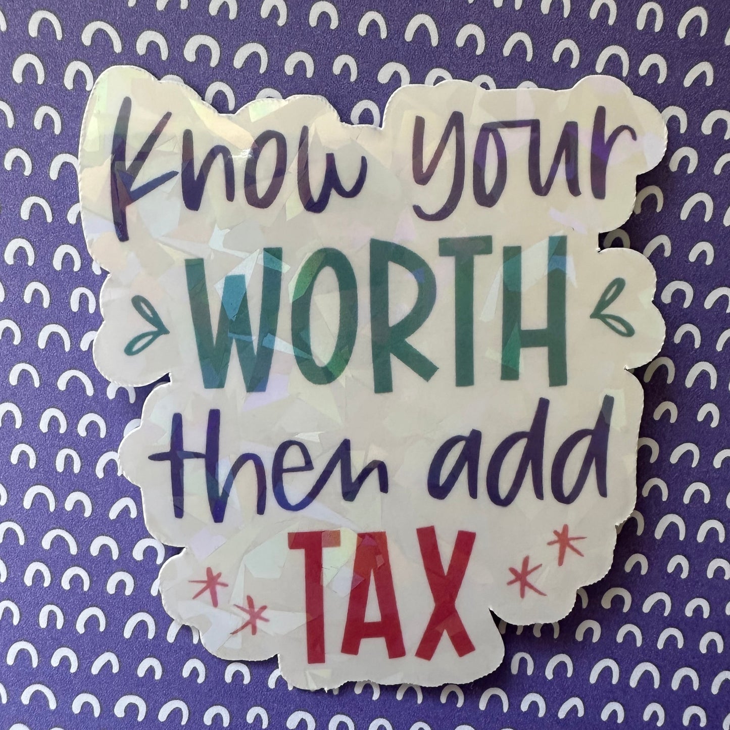 Know Your Worth, Then Add Tax Sticker