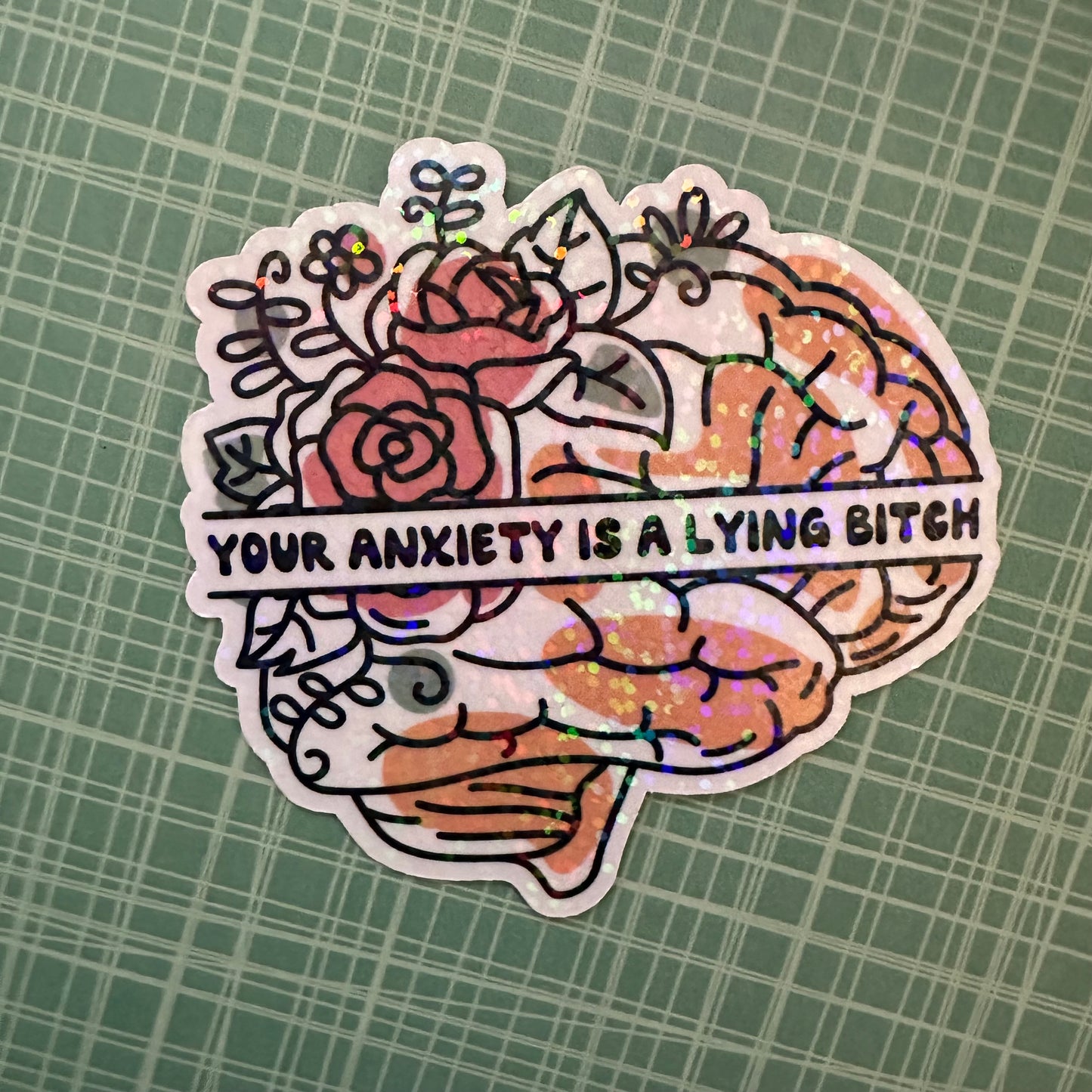 Your Anxiety is a Lying Bitch Sticker