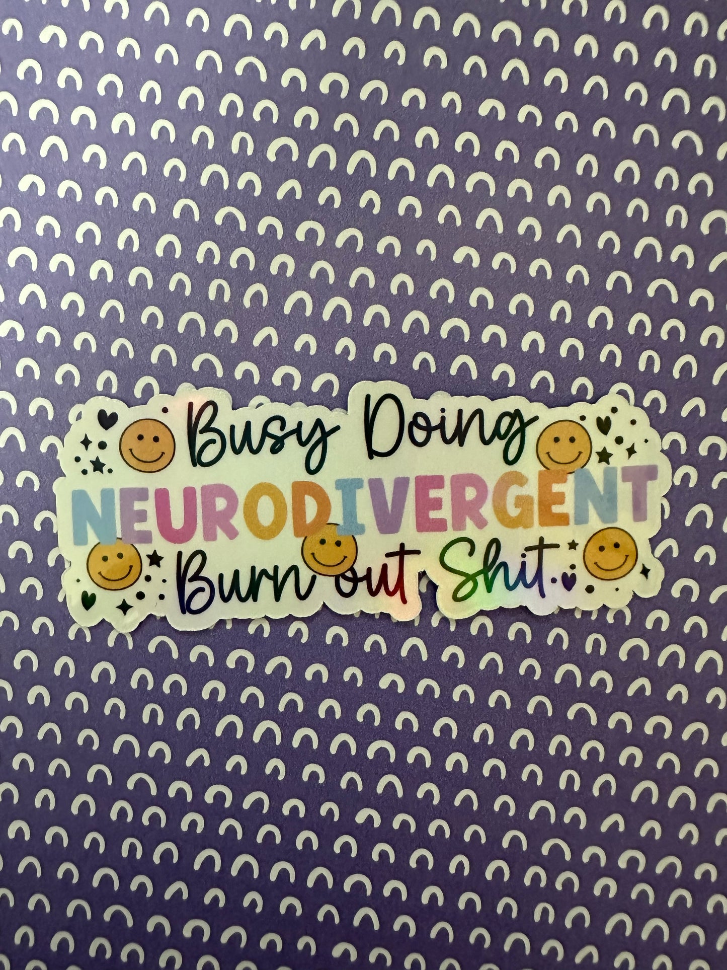 Busy Doing Neurodivergent Burn Out Shit Sticker
