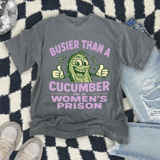 Busier Than a Cucumber T-shirt