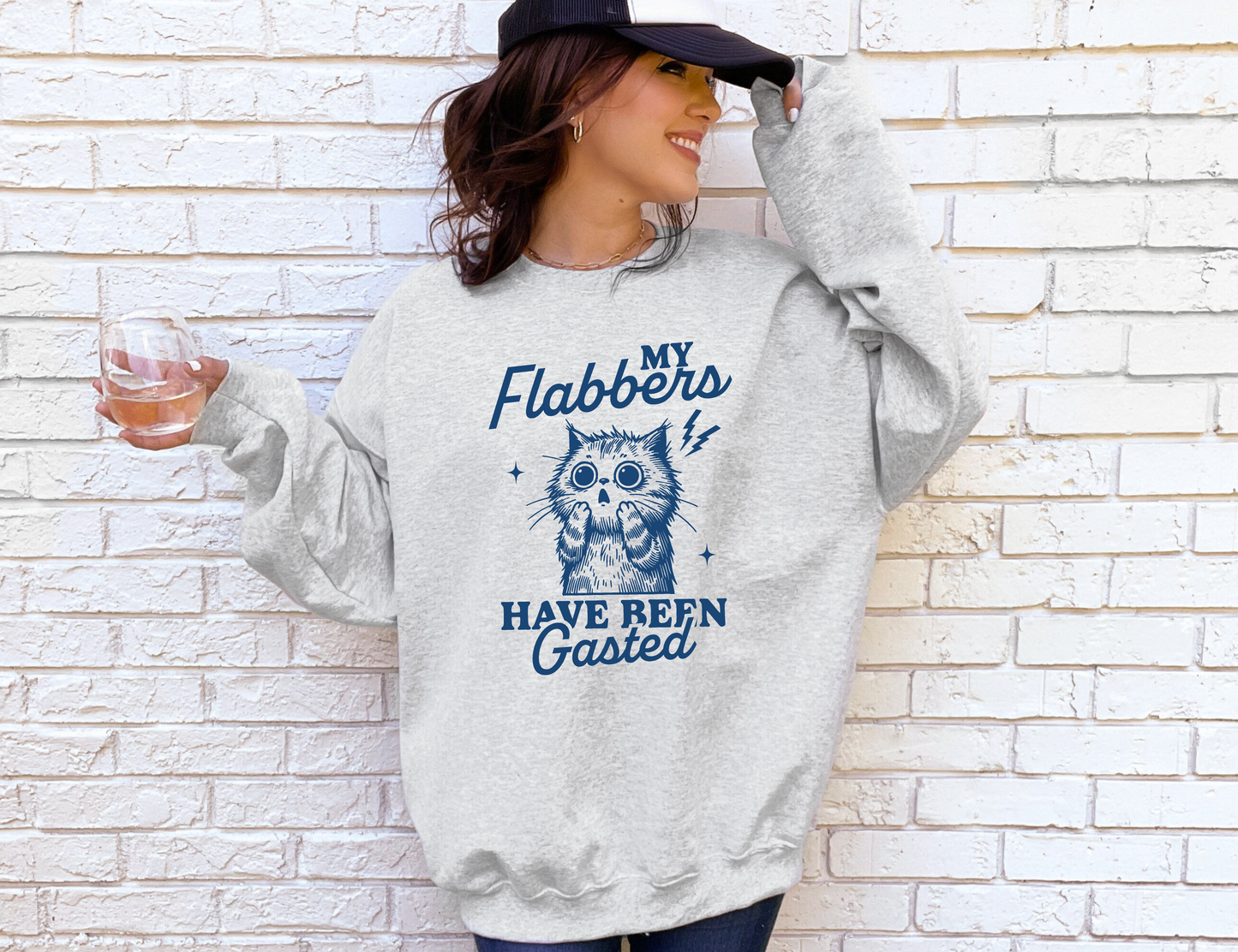 Flabbers Have Been Gasted Sweatshirt