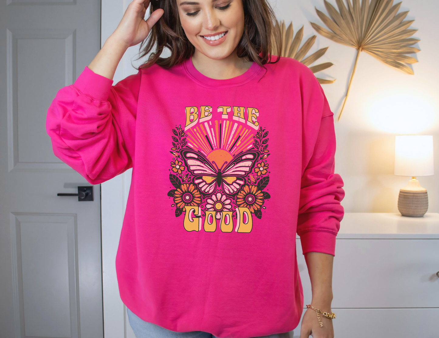 Be the Good Sweatshirt