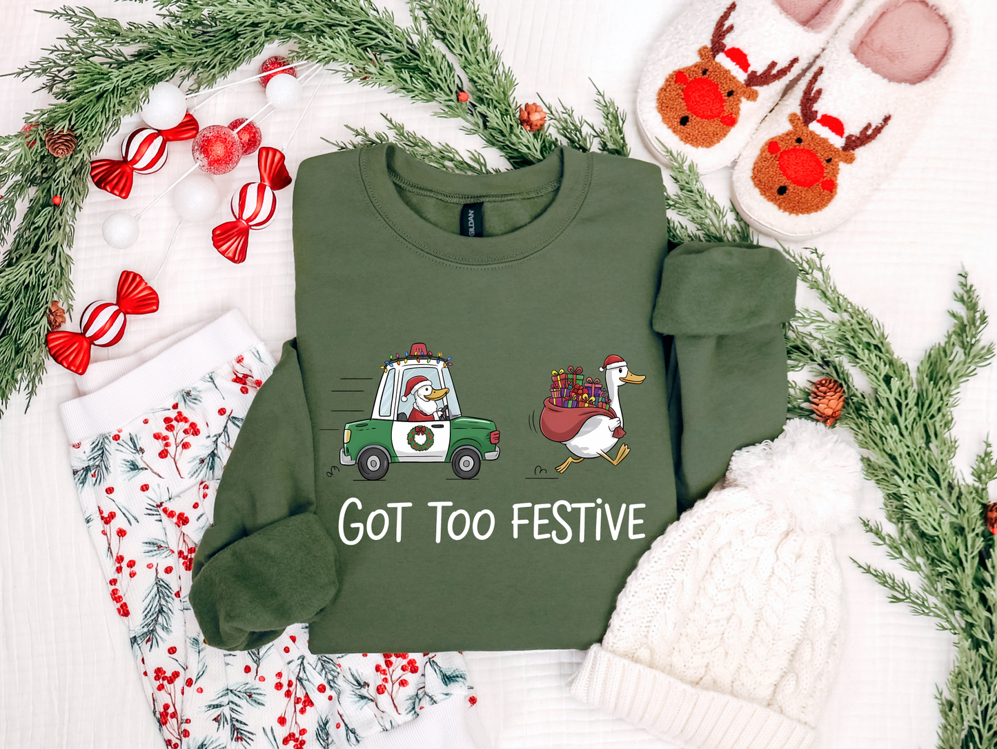 Got Too Festive Sweatshirt