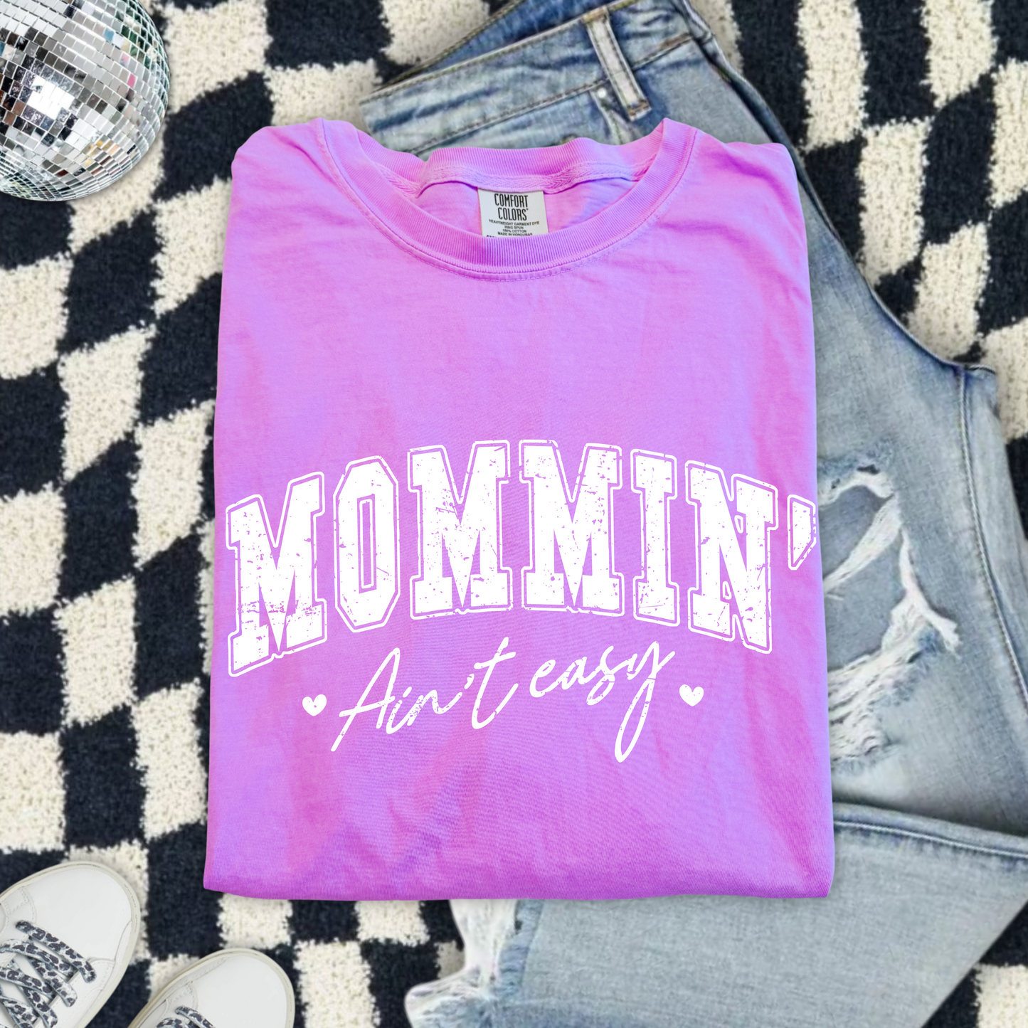 Mommin' Ain't Easy T-shirt