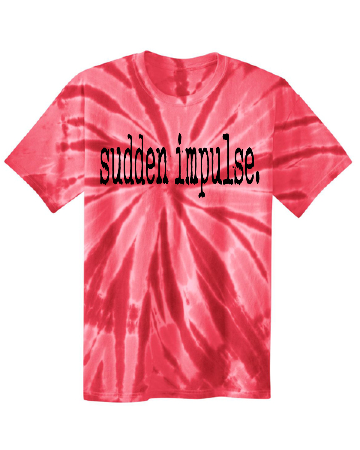 Sudden Impulse Tie Dye T-shirt - Multiple Colors!