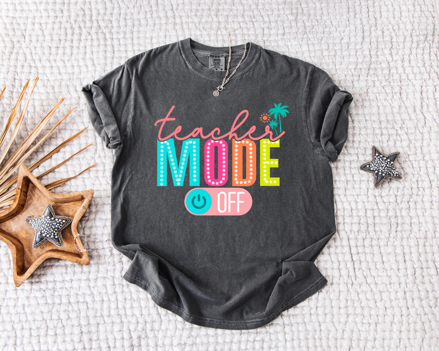 Teacher Mode Off T-shirt