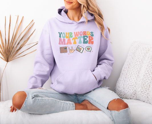 Your Words Matter Sweatshirt