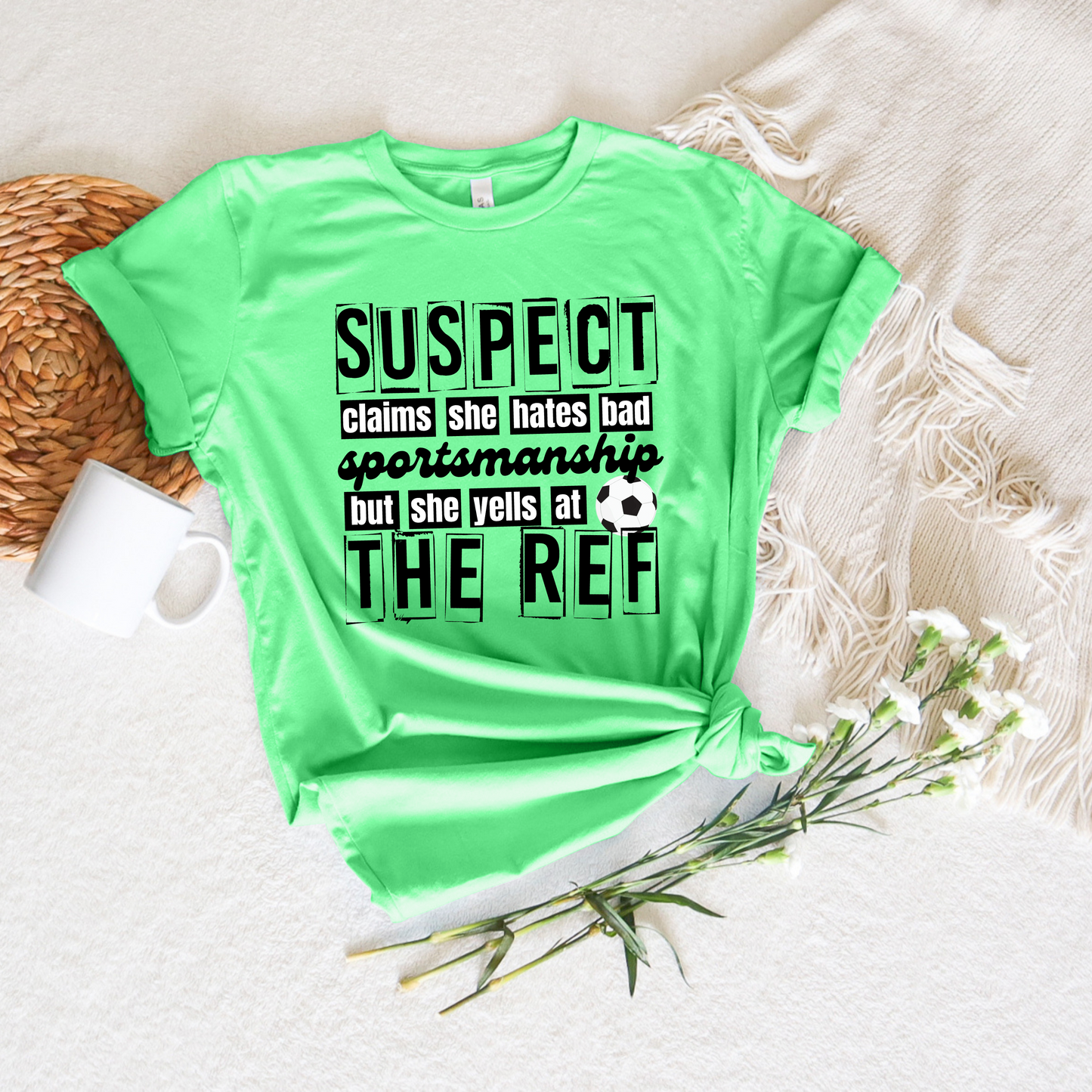 Suspect Yells at Ref Soccer T-shirt