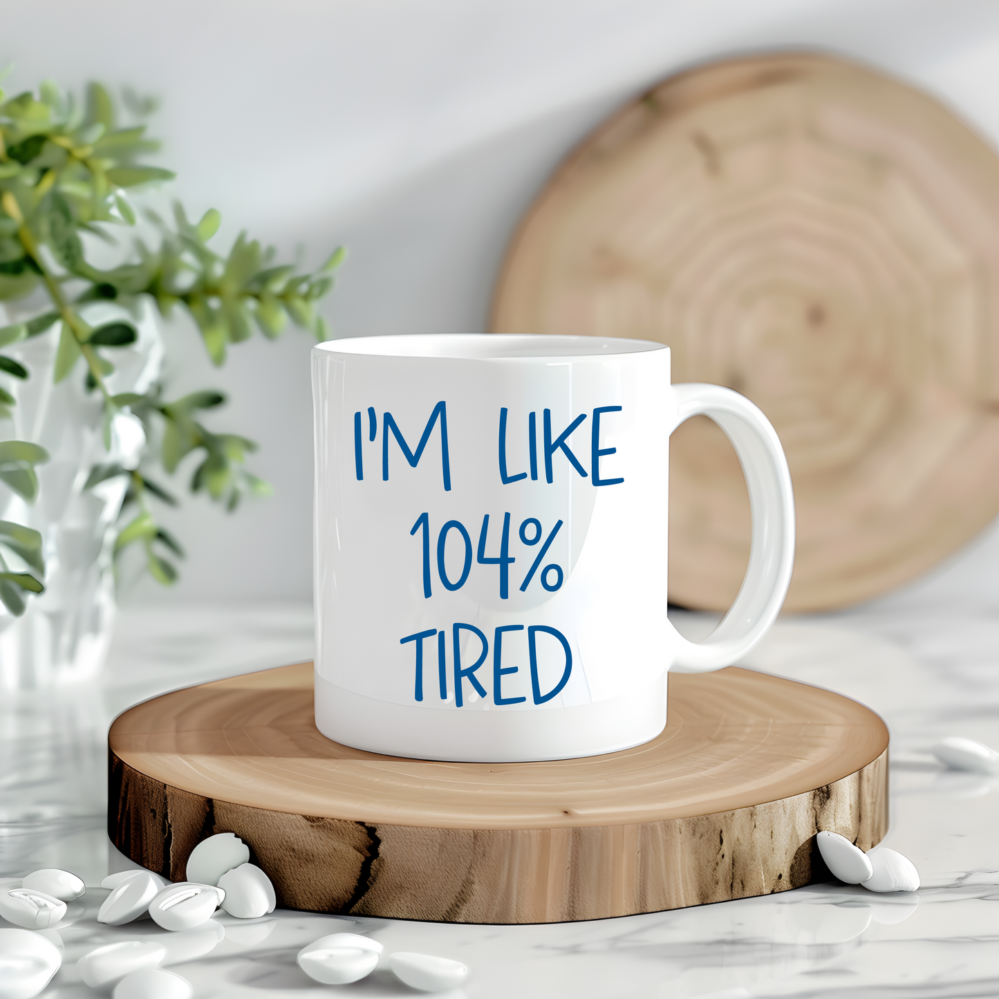 104% Tired Mug