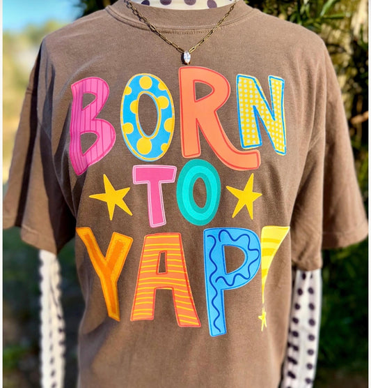 Born to Yap T-shirt