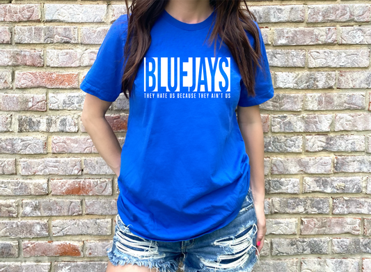 Bluejays: Cause They Ain't Us T-shirt