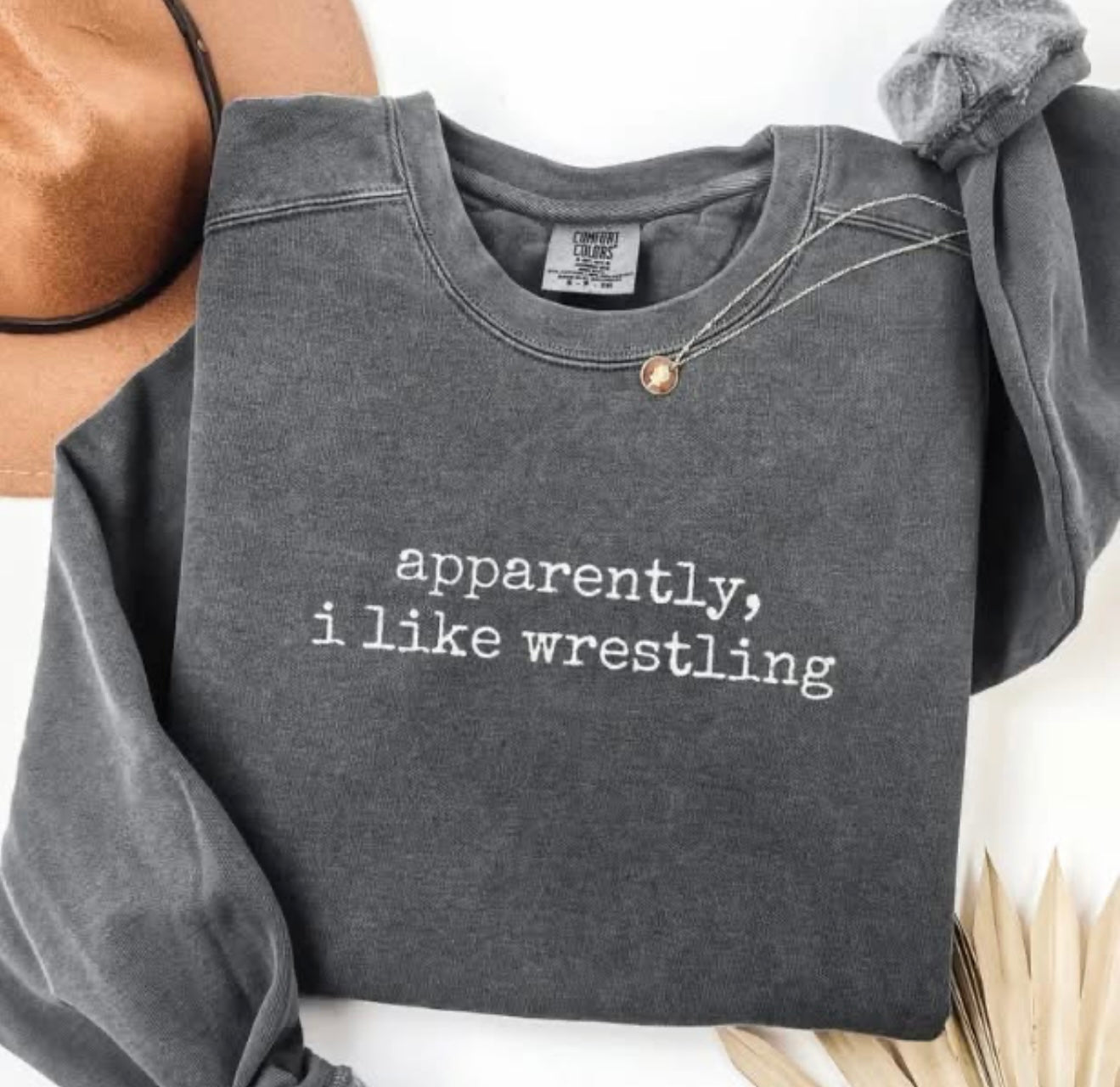 Apparently, I Like Wrestling Sweatshirt