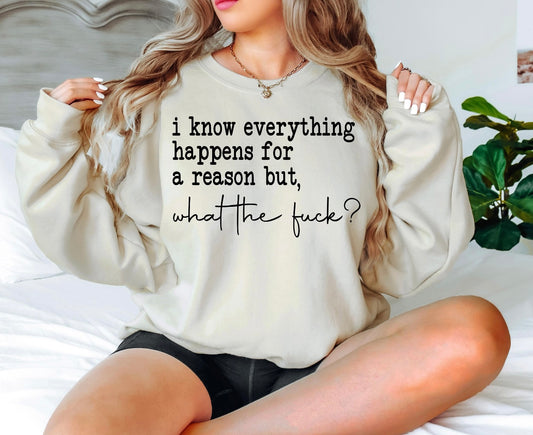 Everything Happens For a Reason Sweatshirt
