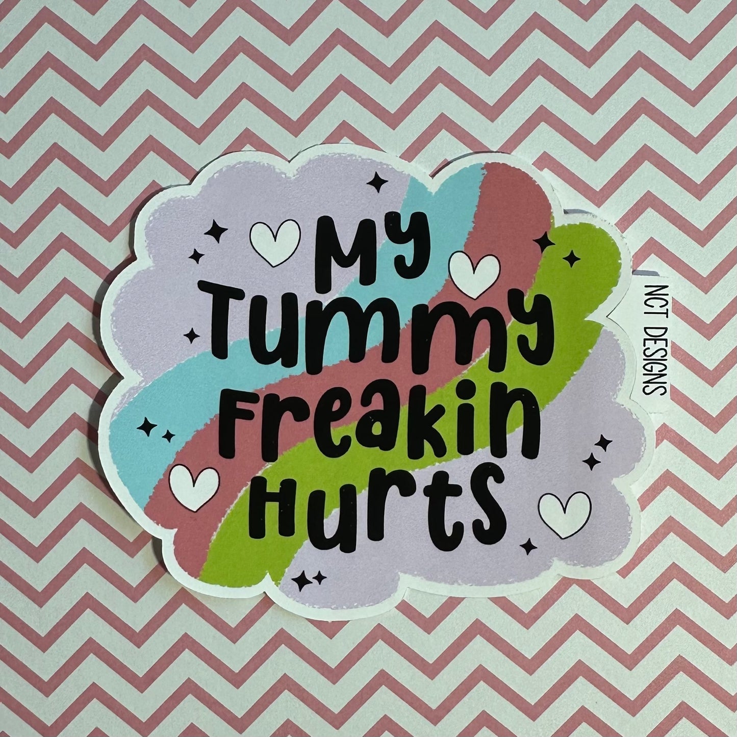 My Tummy Freakin' Hurts Sticker