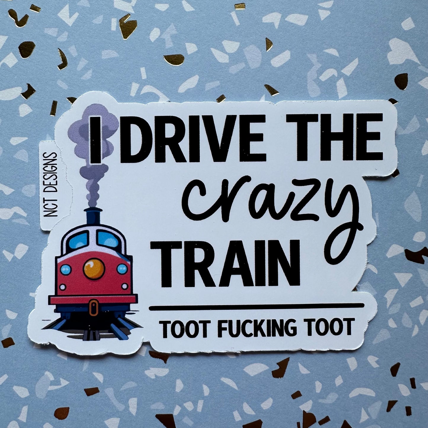 I Drive the Crazy Train Sticker