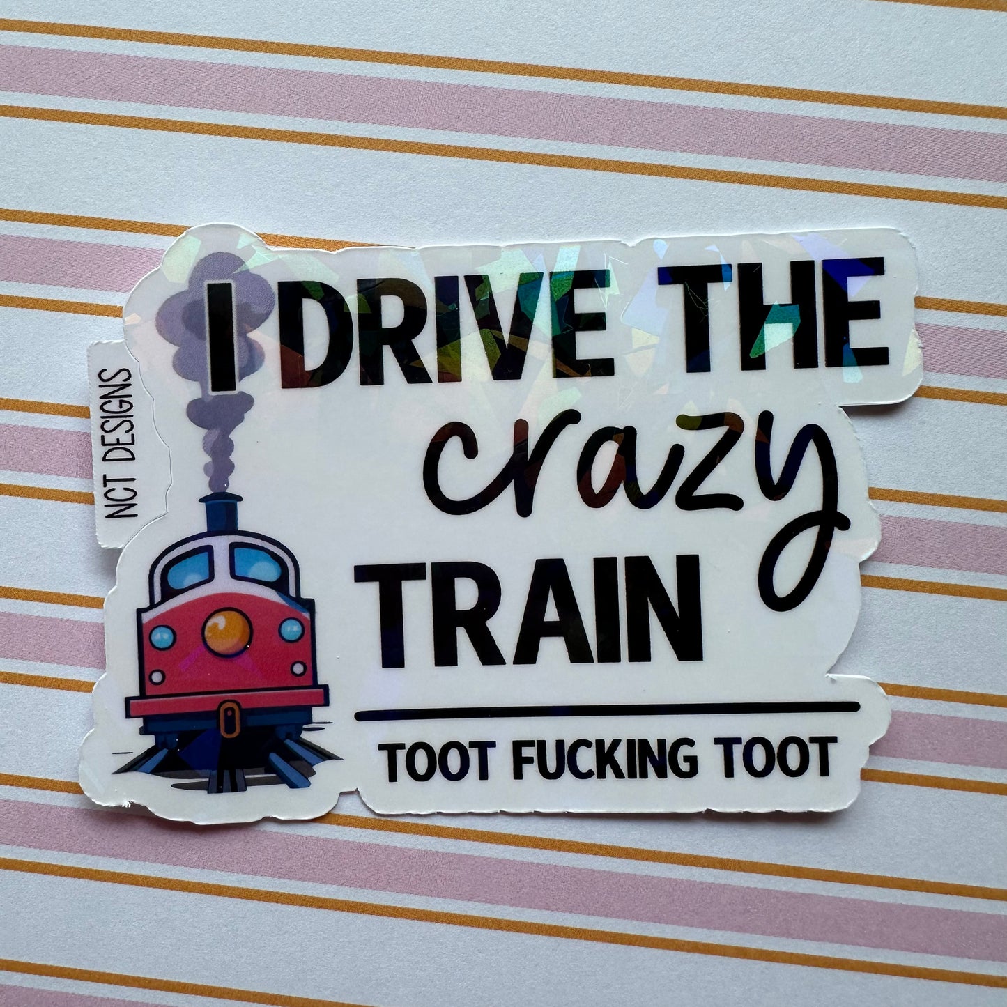 I Drive the Crazy Train Sticker