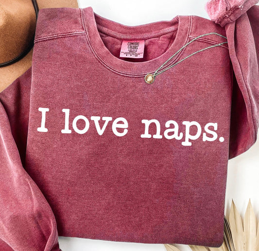 I Love Naps Sweatshirt