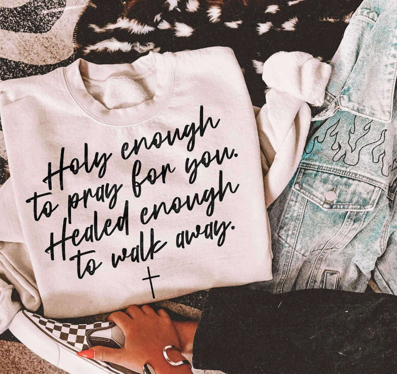 Holy Enough, Healed Enough Sweatshirt