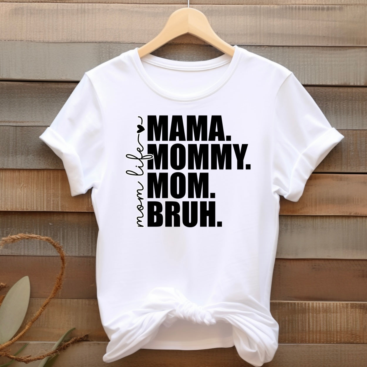 Mama Mommy Mom Bruh T-shirt, multiple colors available