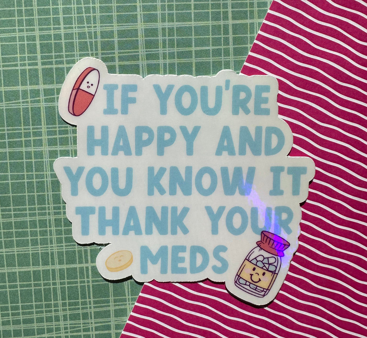 Thank Your Meds Sticker