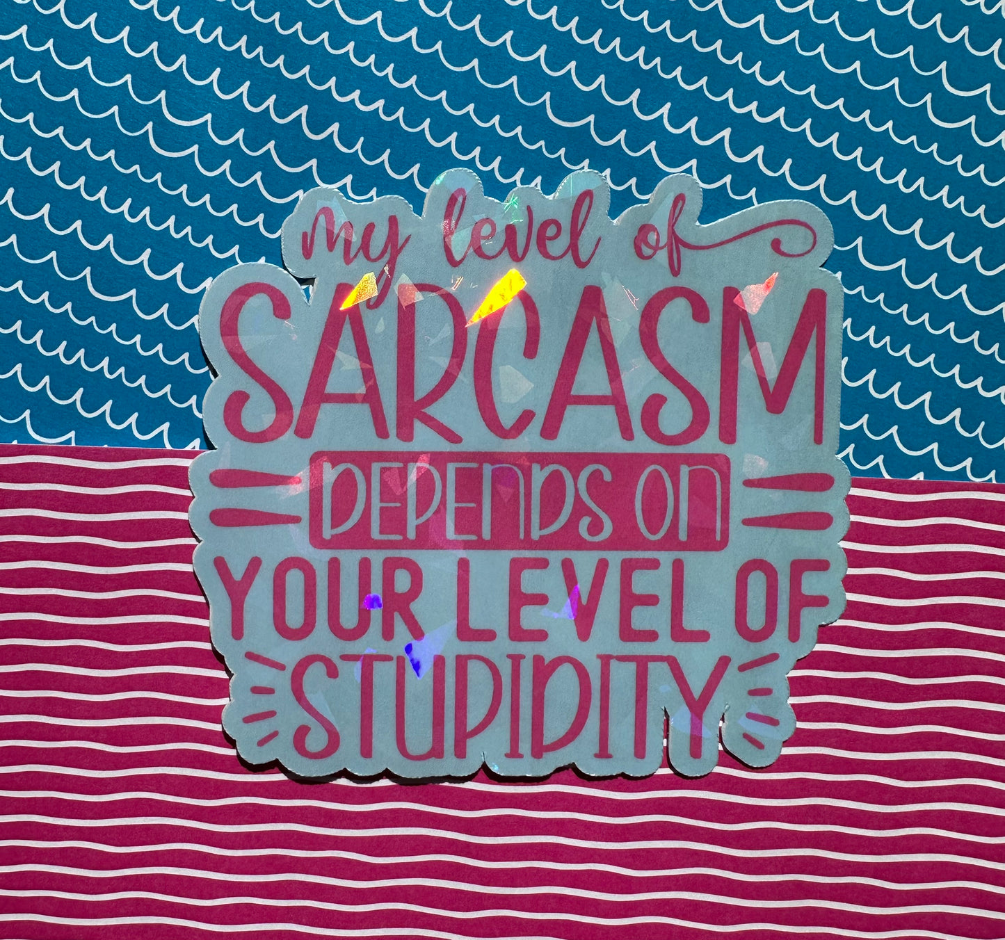 Level of Sarcasm Sticker