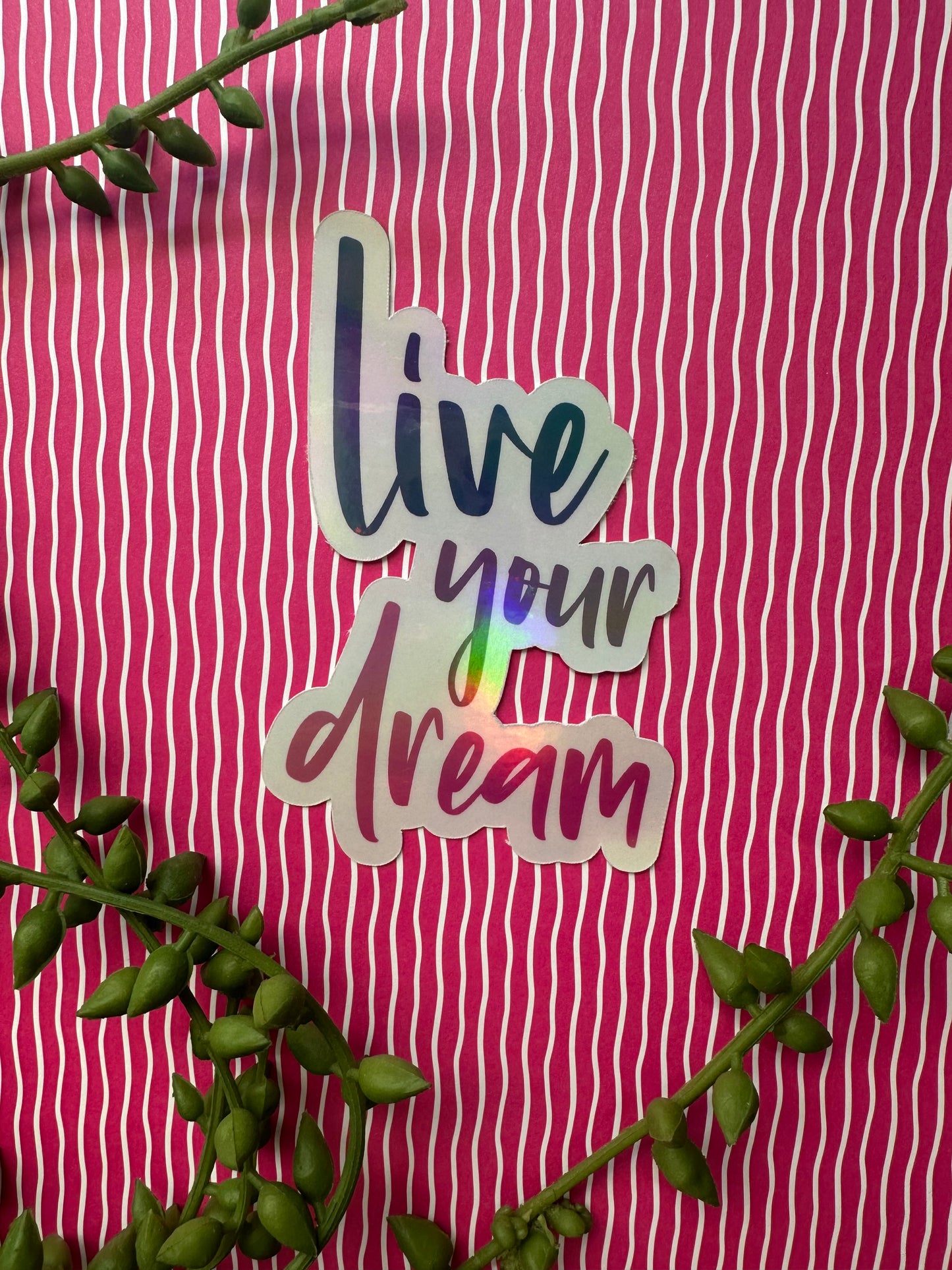 Live Your Dreams Sticker