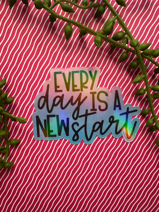 Every Day is a New Start Sticker