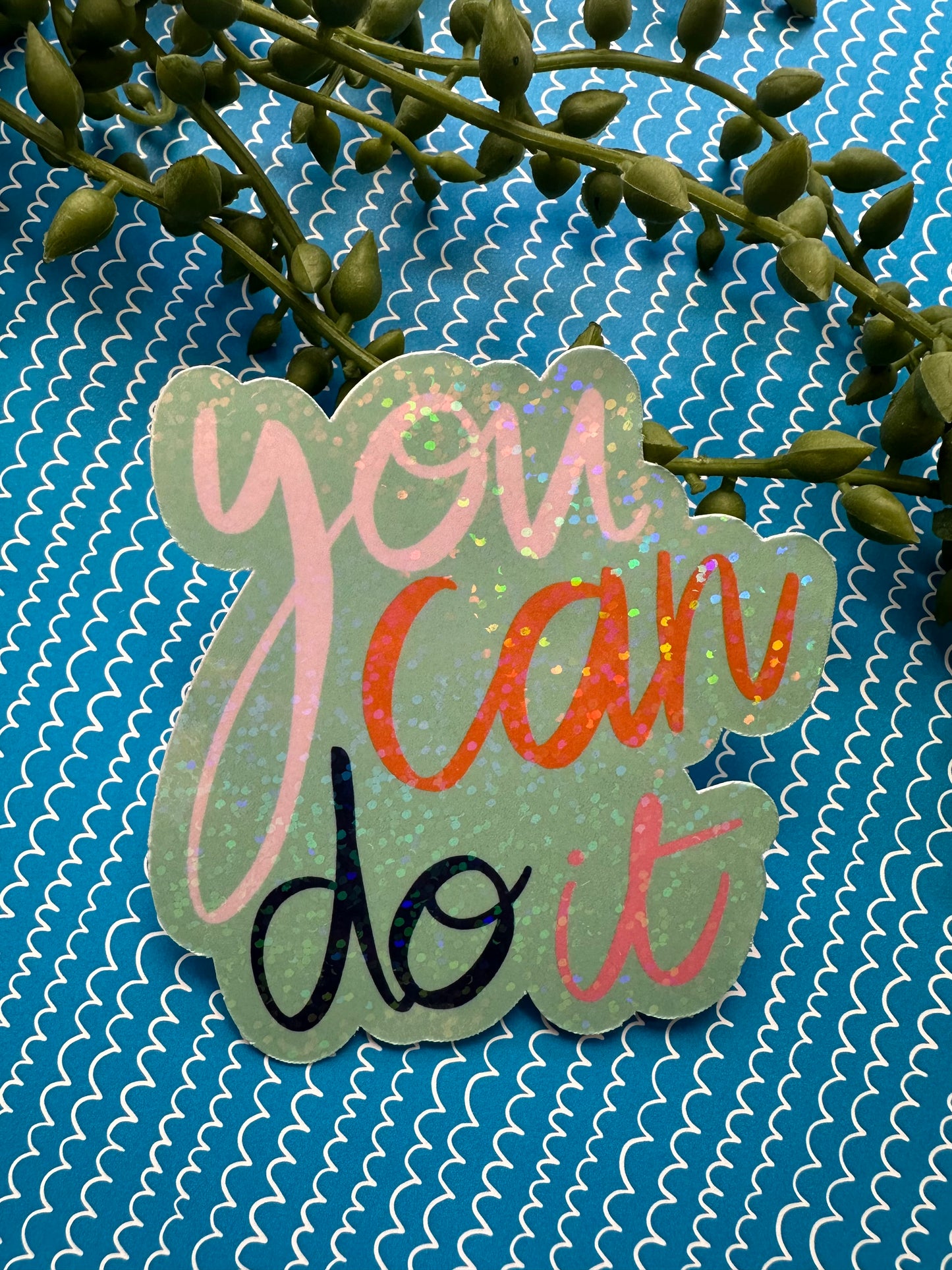 You Can Do It Sticker