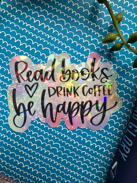 Read Books, Drink Coffee, Be Happy Sticker