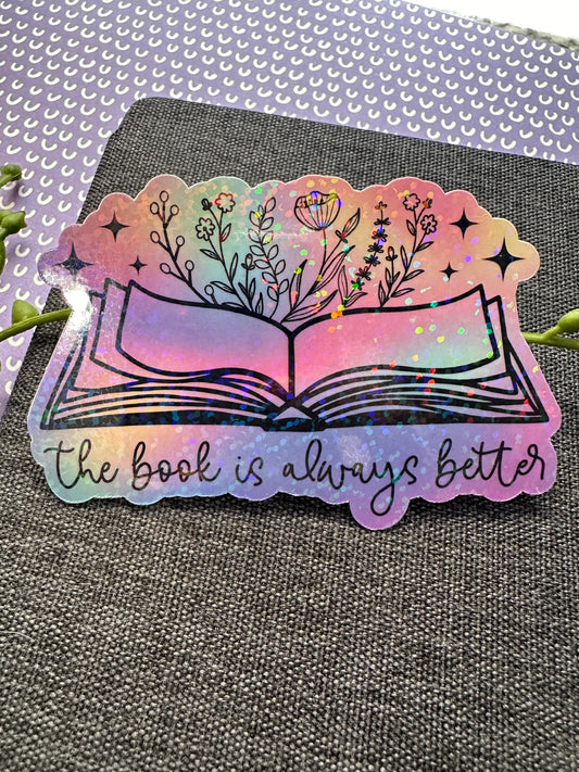 The Book is Always Better Sticker