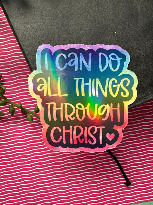 All Things Through Christ Sticker