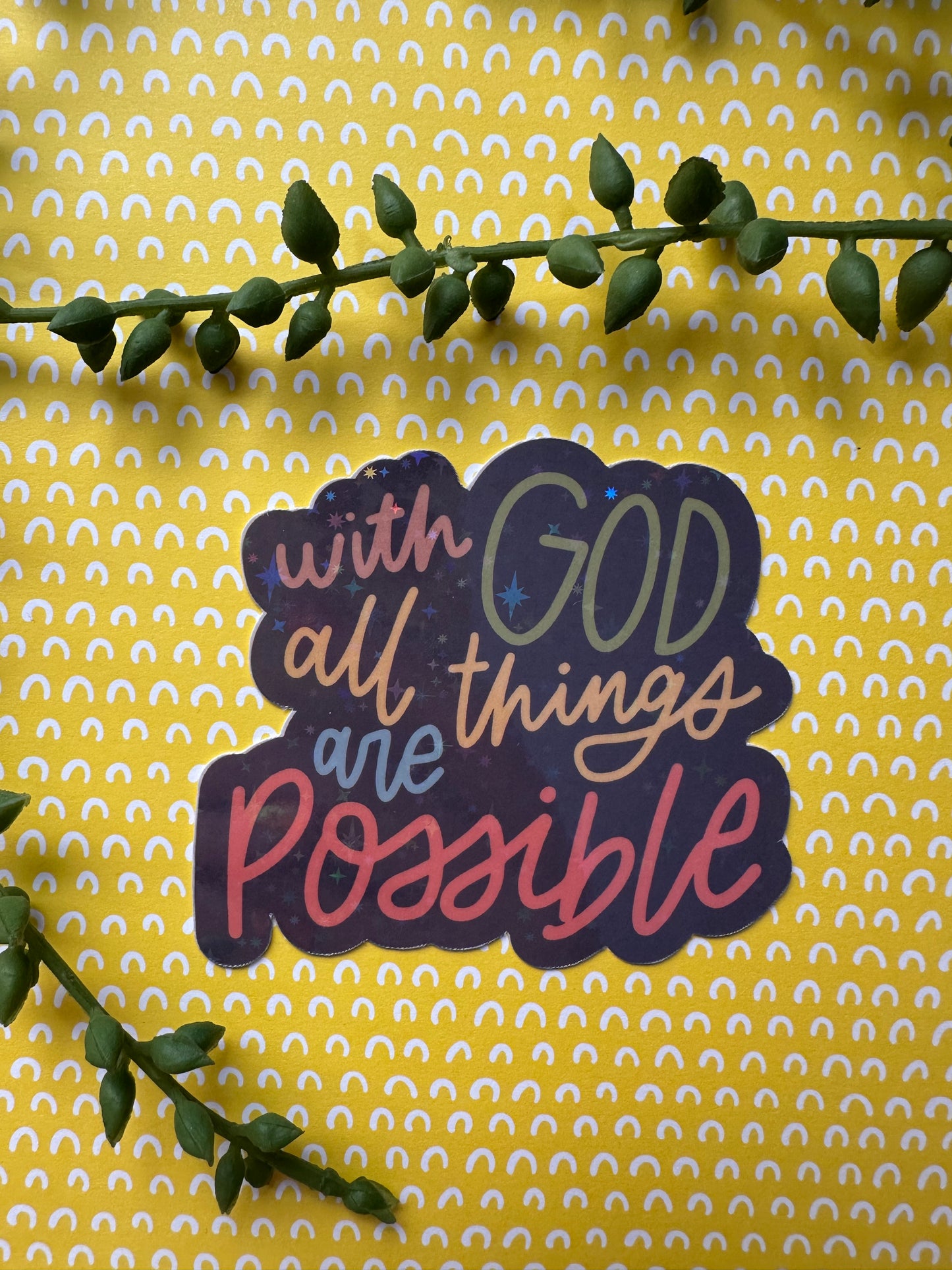 All Things are Possible Sticker