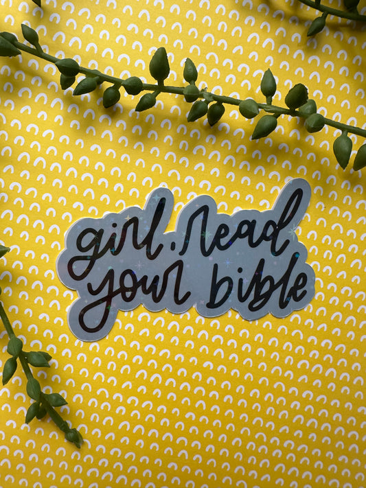 Girl, Read Your Bible Sticker