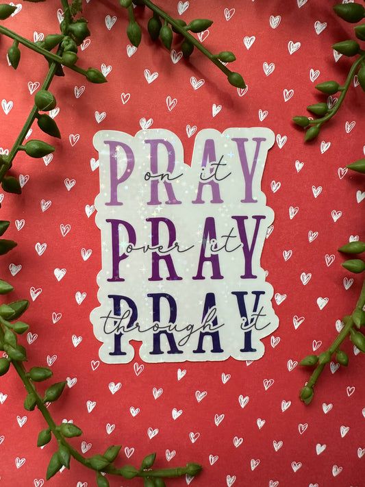 Pray Through It Sticker