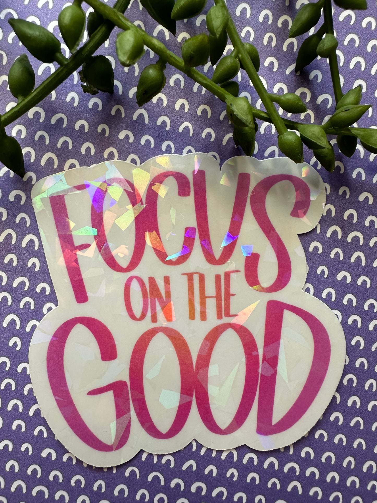 Focus on the Good Sticker