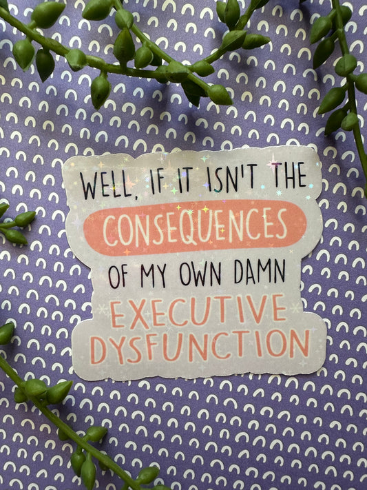 Executive Dysfunction Sticker