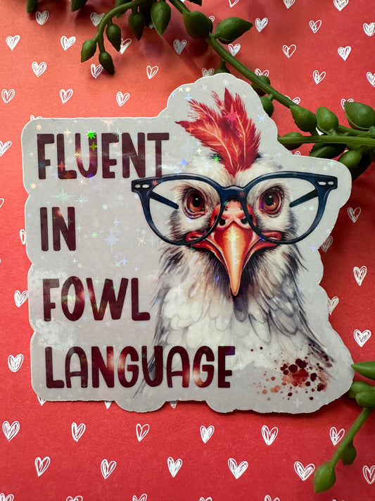 Fluent in Fowl Language Sticker