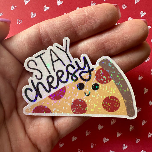 Stay Cheesy Sticker