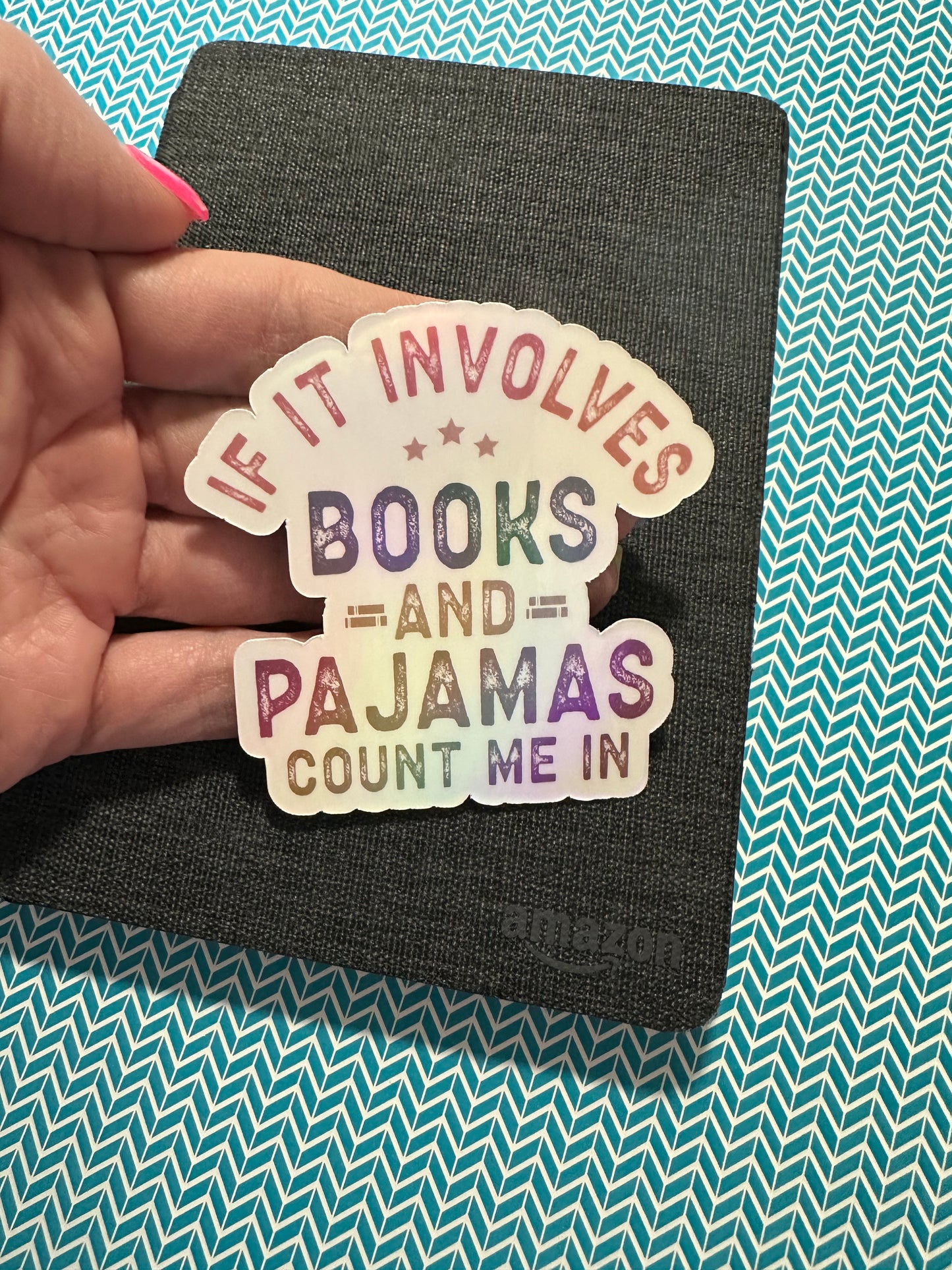 If it Involves Books and Pajamas Sticker