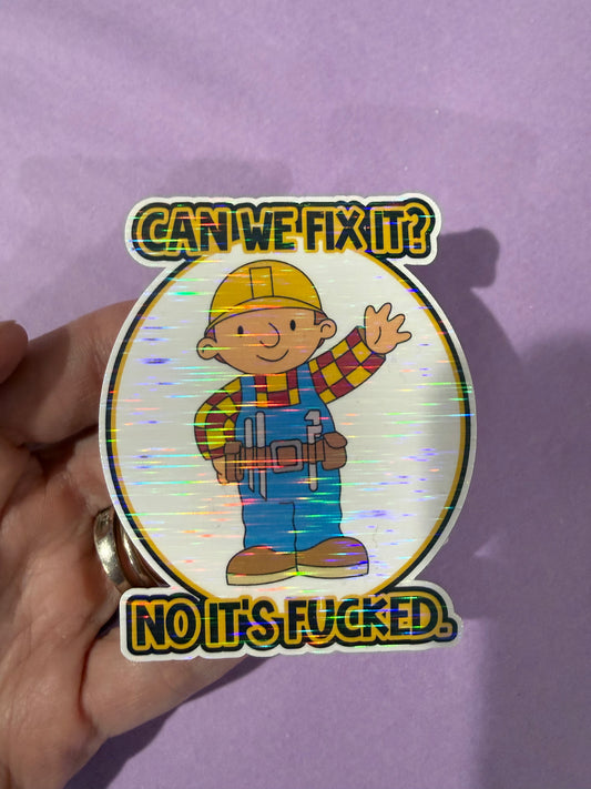 Can We Fix It Sticker