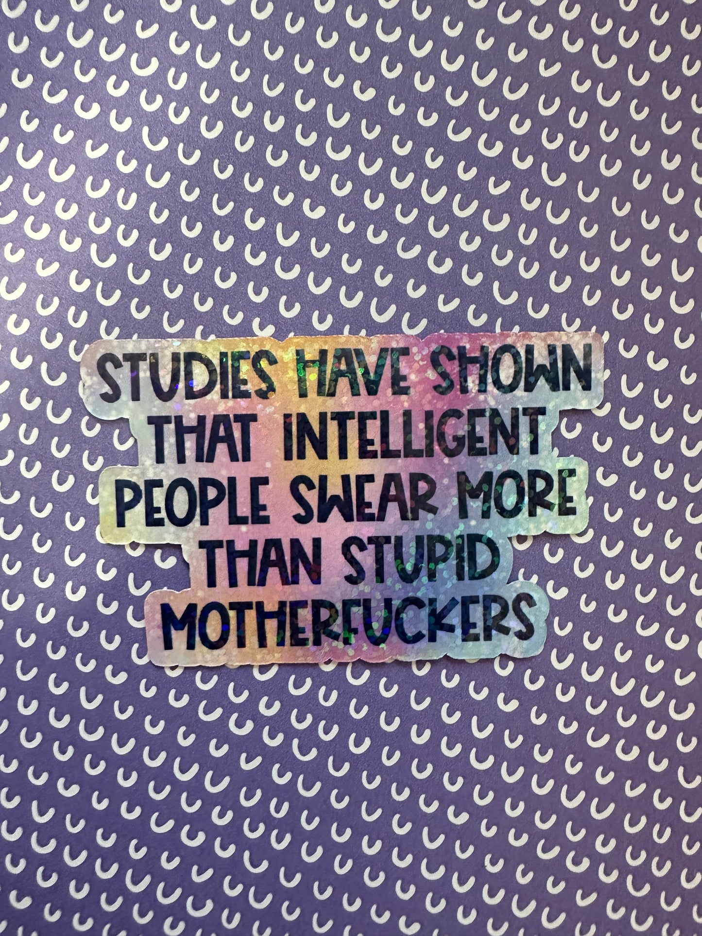 Studies Have Shown Sticker