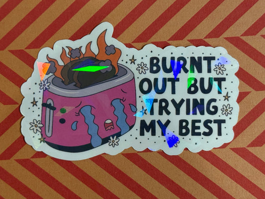 Burnt Out Sticker