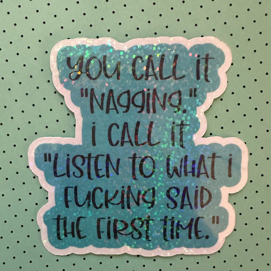 You Call it Nagging Sticker